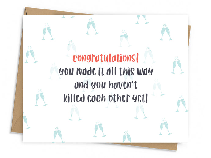 Haven't Killed Each Other Anniversary Card