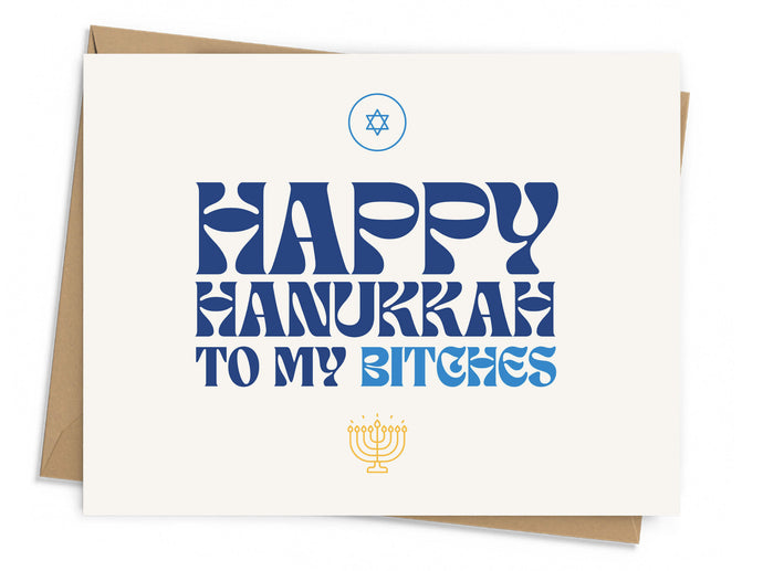 Happy Hanukkah To My Bitches