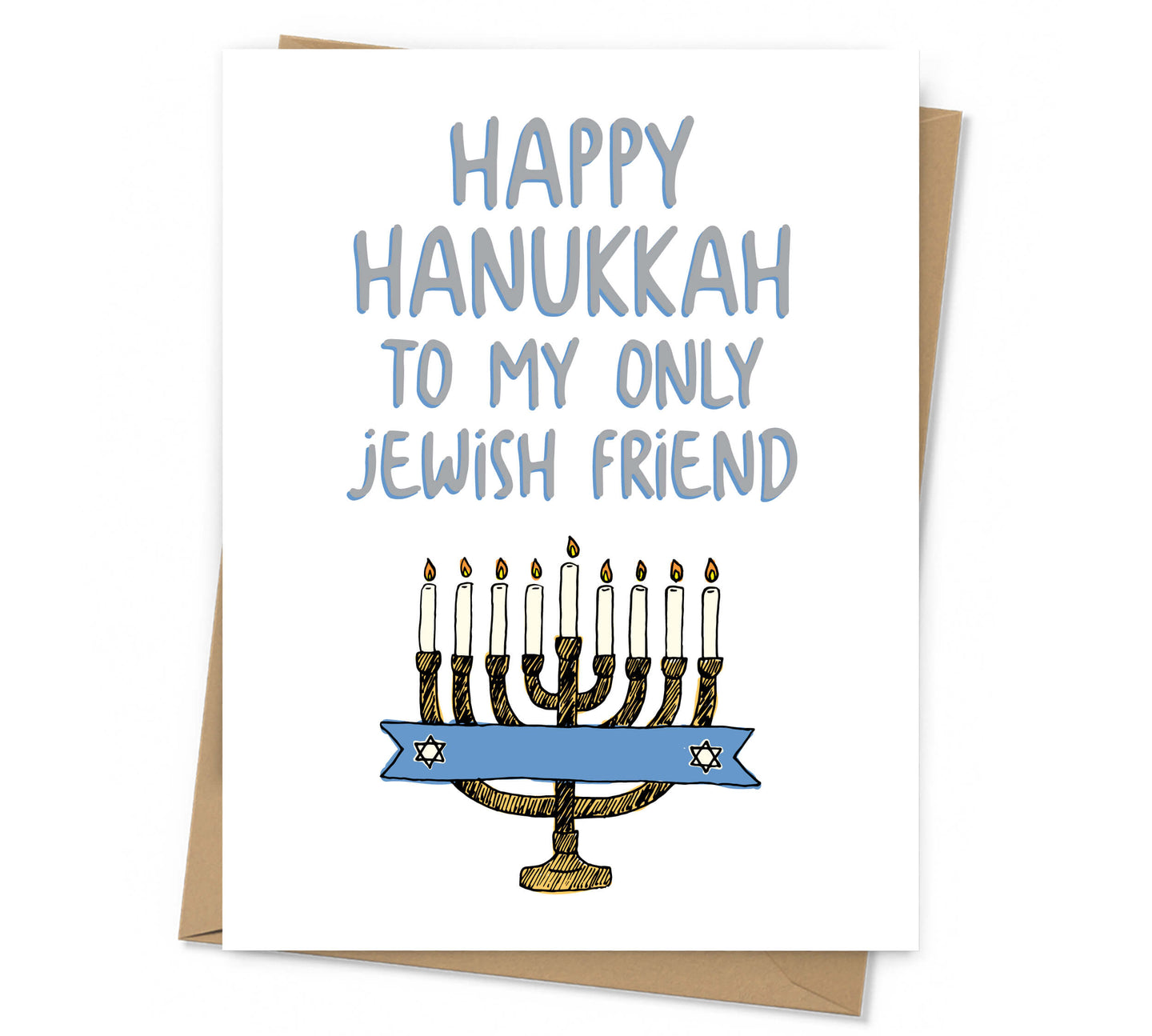 Only Jewish Friend Hanukkah Card