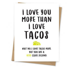 Love You More Than Tacos Card