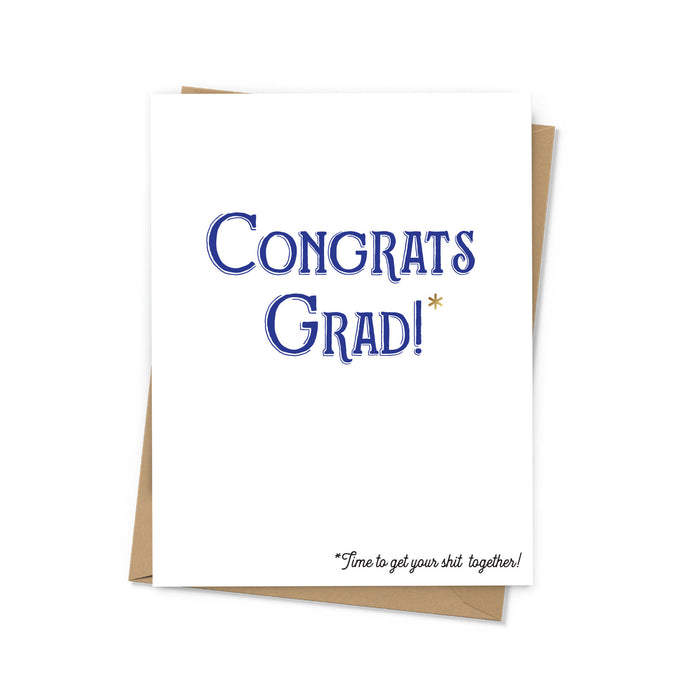 Time to Get Your Shit Together Graduation Card