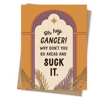 Load image into Gallery viewer, Suck It Cancer or Suck It Chemo Empathy Card