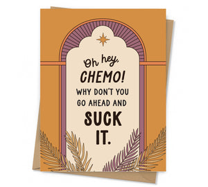 Suck It Cancer or Suck It Chemo Empathy Card