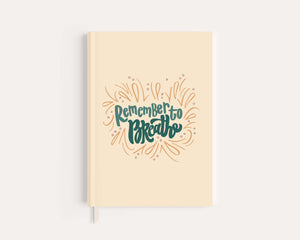 Remember To Breathe Journal