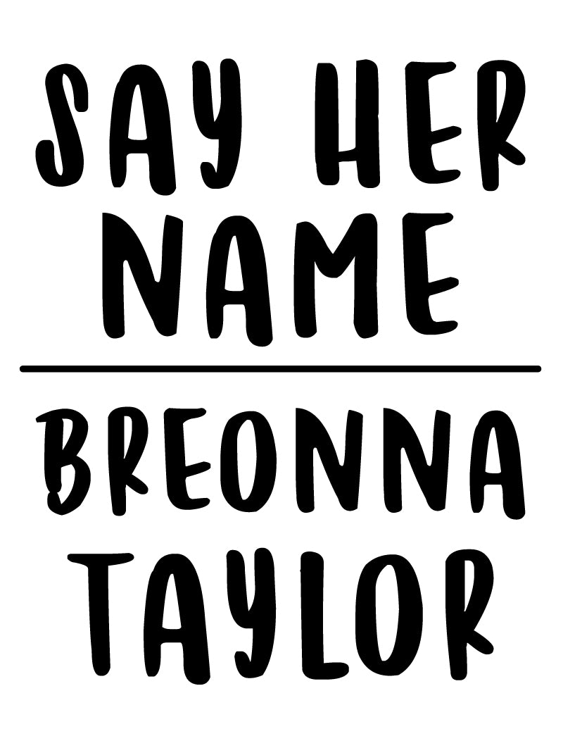 Say Her Name, Breonna Taylor