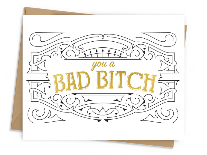 You A Bad Bitch Foil Card