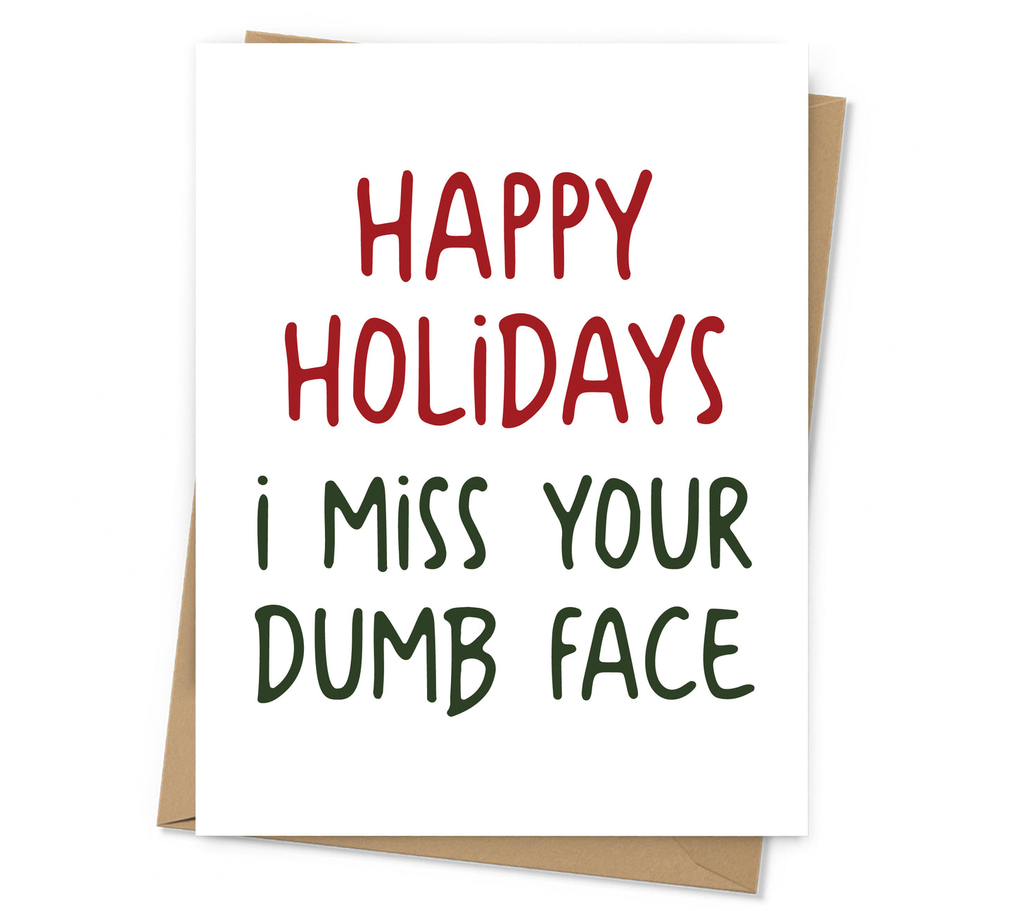 Miss Your Dumb Face Holiday Card