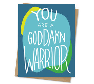 You Are A Goddamn Warrior Card