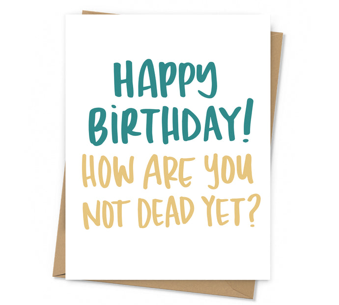 Dead Yet Birthday Card