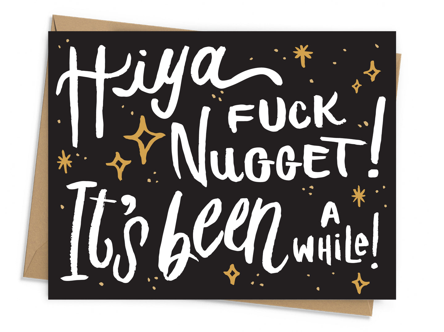 Hiya Fuck Nugget Just Because Card