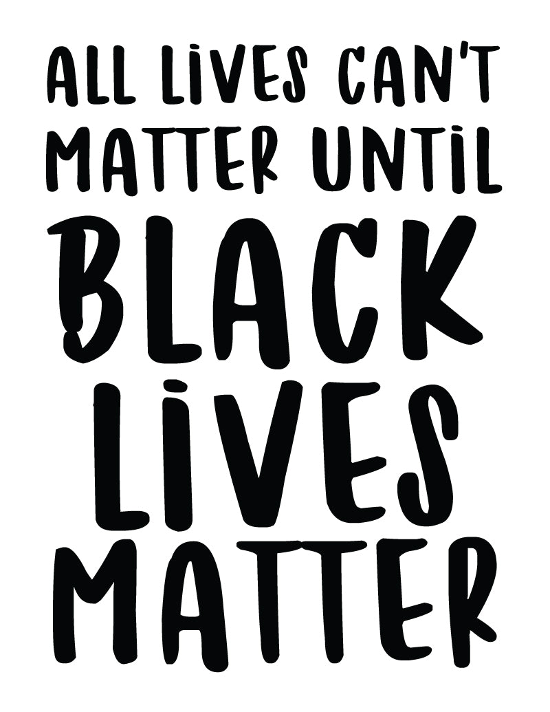 Until Black Lives Matter