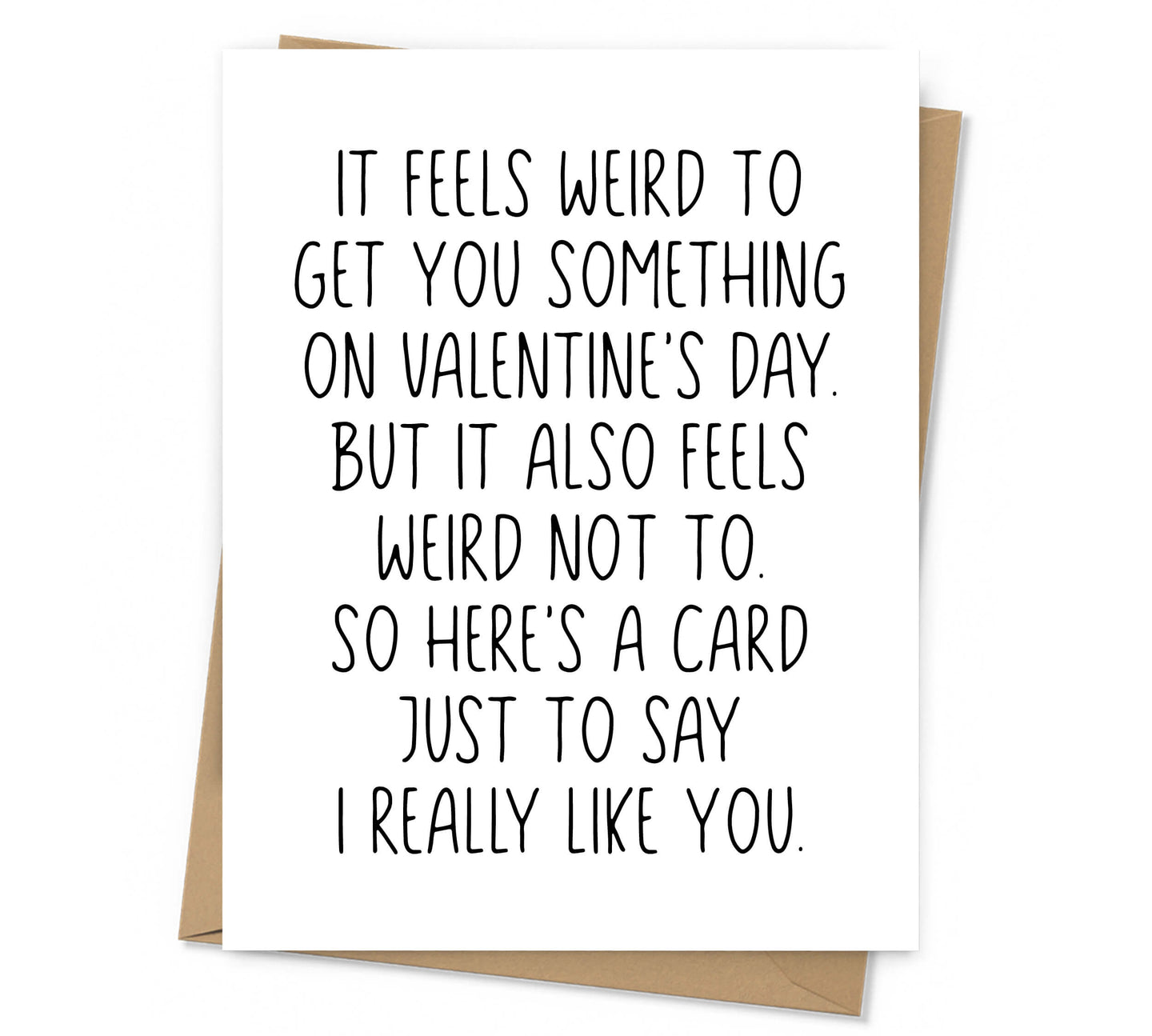 Feels Weird Valentine's Day Card
