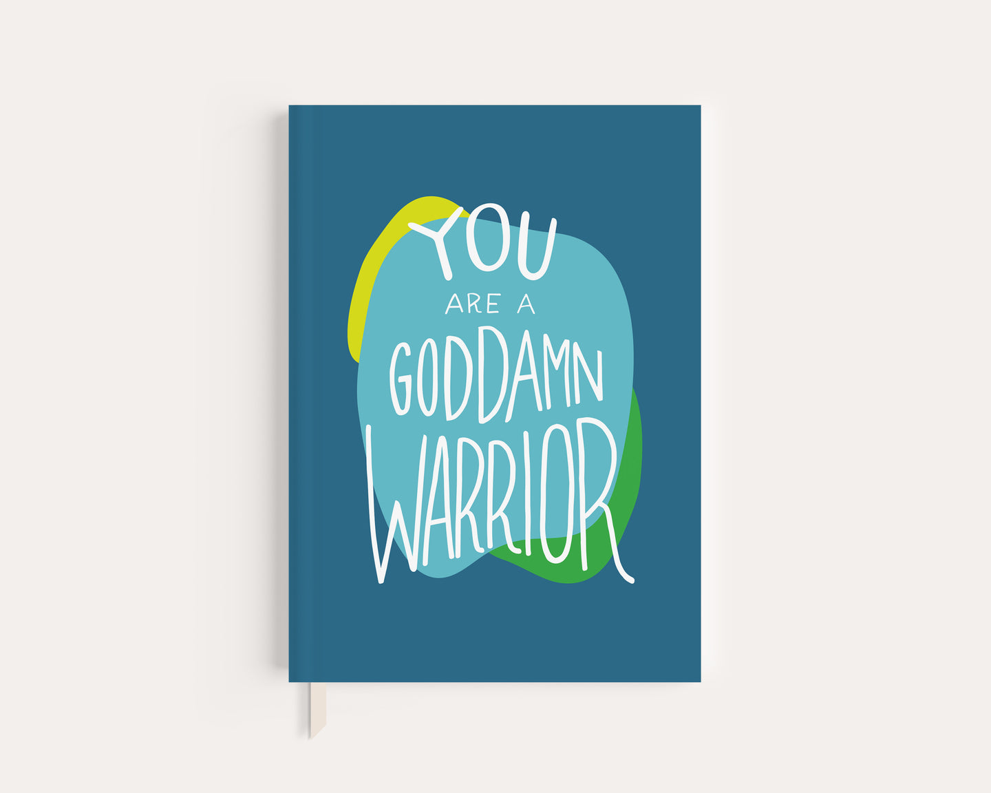 You Are A Goddamn Warrior Journal